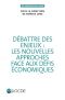 [Les essentiels de l’OCDE 01] • Débattre Des Enjeux · Les Nouvelles Approches Face Aux Défis Économiques